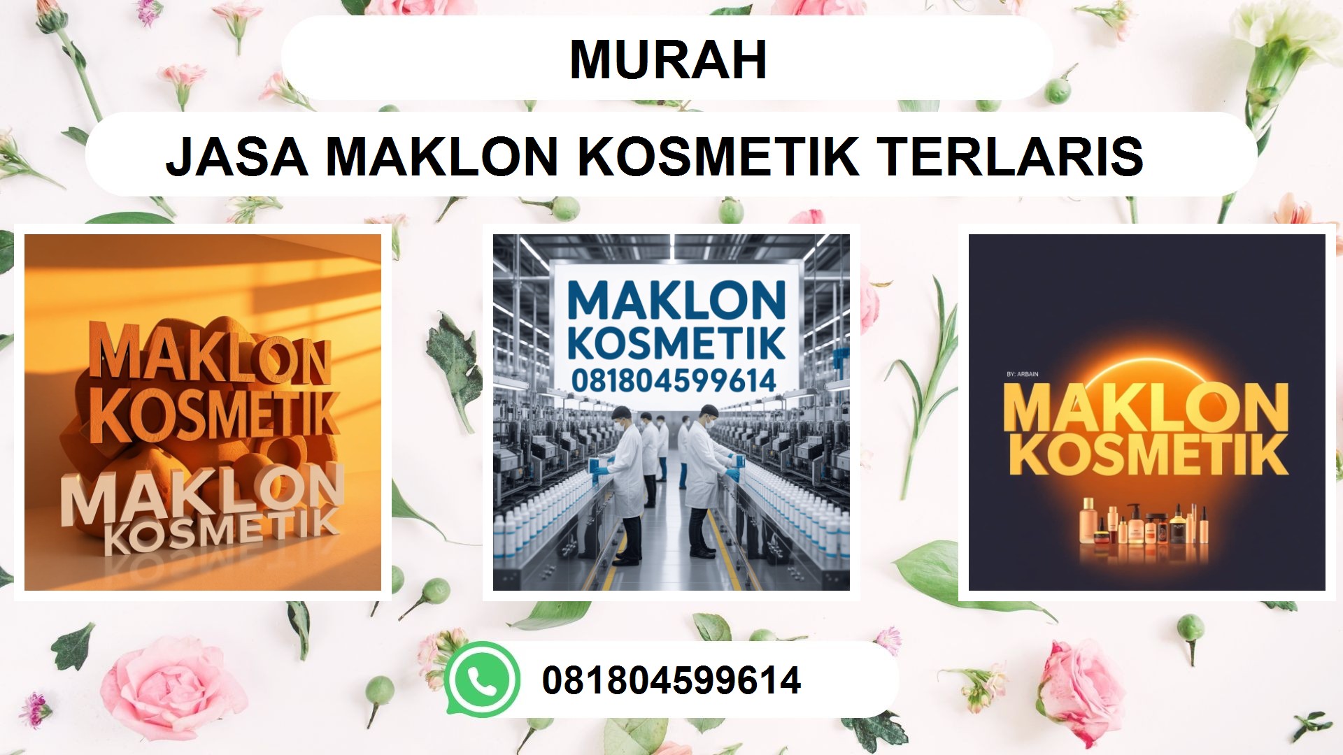 PABRIK MAKLON KOSMETIK PT ARBAIN JAYA INVESTAMA 5 Alasan Mengapa Harus Memilih Kami